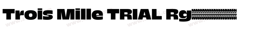 Trois Mille TRIAL Rg字体转换